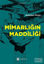 Mimarlığın Maddiliği